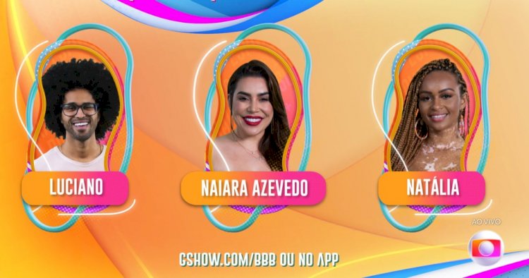 'BBB22': Naiara, Luciano e Natália formam primeiro paredão