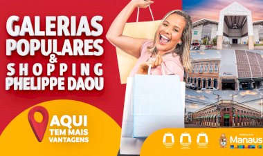 Galerias Populares e Shopping Phelippe Daou:   aqui tem mais vantagens