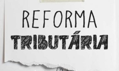 Reforma tributária chega ao Senado. Saiba como será a tramitação