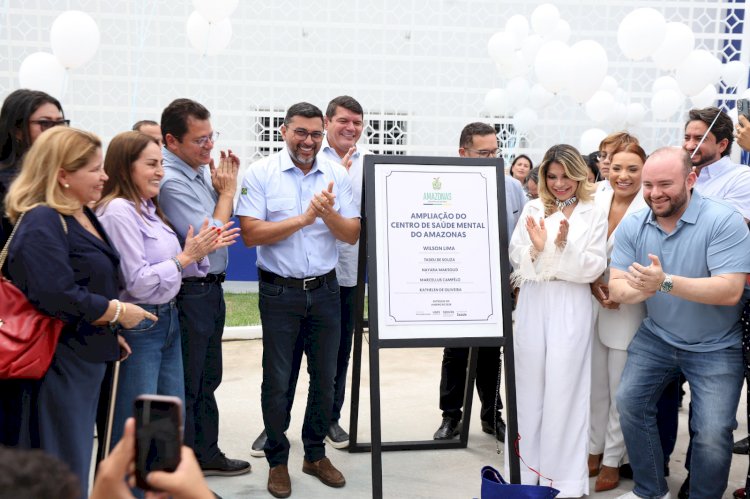 Governador Wilson Lima entrega ampliação do Cesmam e consolida unidade como hospital de referência em Saúde Mental