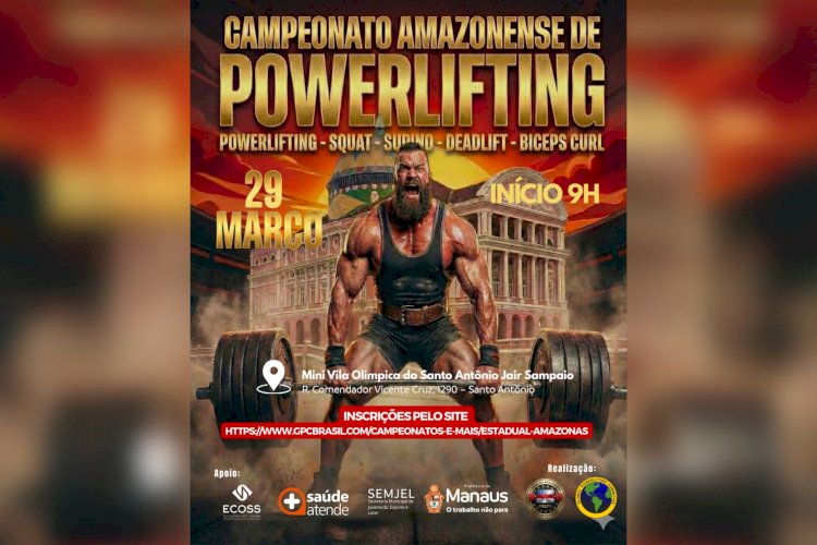 41º Campeonato Amazonense de Powerlifting promete show de força e solidariedade em Manaus