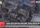 Explosão atinge casas e deixa feridos no Jaguaré, Zona Oeste de SP